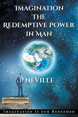Neville Goddard: Imagination: The Redemptive Power In Man: Imagining Creates Reality, De Goddard Neville. Editorial Shanon Allen, Tapa Blanda En Inglés