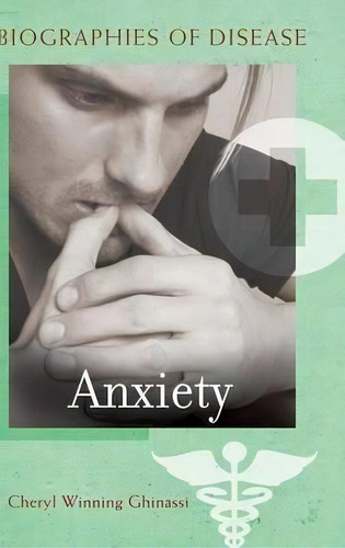 Anxiety, De Cheryl Winning Ghinassi. Editorial Abc Clio, Tapa Dura En Inglés