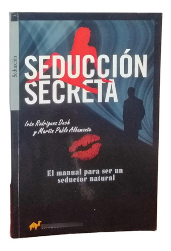 Seducción Secreta - El Manual Para Ser Un Seductor Natural (Usado)