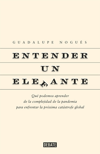 Entender Un Elefante - Guadalupe Nogués