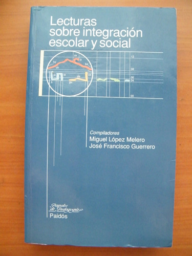 Lecturas Sobre Integración Escolar Y Social, Miguel Lopez