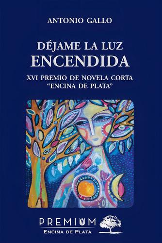 Dãâ©jame La Luz Encendida, De Gallo, Antonio. Premium Editorial, Tapa Blanda En Español
