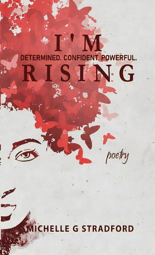 I'm Rising: Determined. Confident. Powerful., De Stradford, Michelle G.. Editorial Lightning Source Inc, Tapa Dura En Inglés