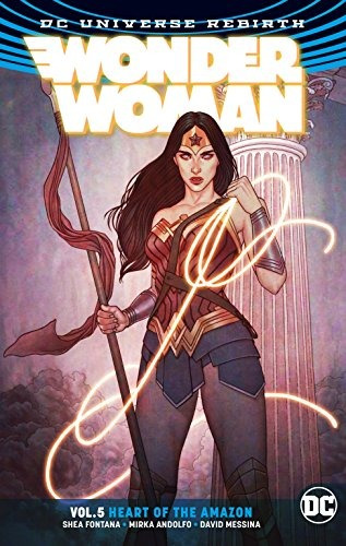 Wonder Woman Vol 5 Heart Of The Amazon (rebirth) (dc Univers