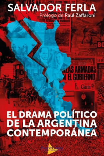 El Drama Politico De La Argentina Contemporanea - Salvador F