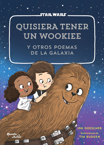 Quisiera tener un wookiee, de Doescher, Ian. Serie Lucas Film Editorial Planeta Infantil México, tapa blanda en español, 2022