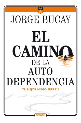 El Camino De La Autodependencia - Jorge Bucay (digital)