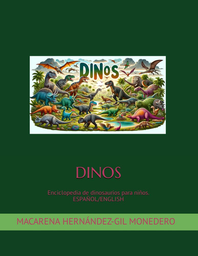 Libro: Dinos: Enciclopedia De Dinosaurios Para Niños. ( (spa