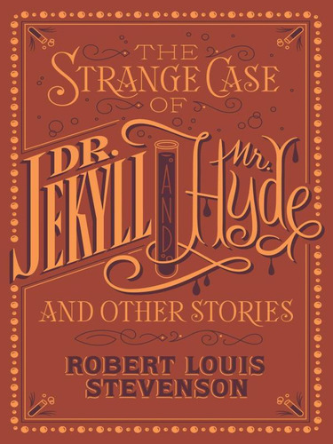 The Strange Case Of Dr. Jekyll And Mr. Hyde And Other Storie