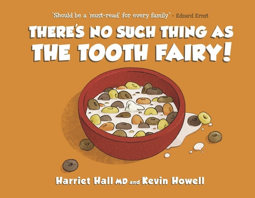 There's No Such Thing As The Tooth Fairy!, De Md, Harriet Hall. Editorial Bookbaby, Tapa Blanda En Inglés