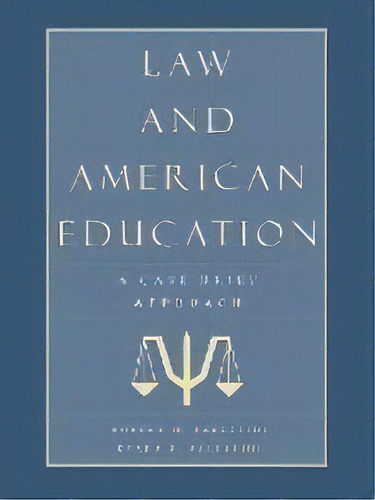 Law And American Education : A Case Brief Approach, De Robert Palestini. Editorial Rowman & Littlefield, Tapa Blanda En Inglés, 2000