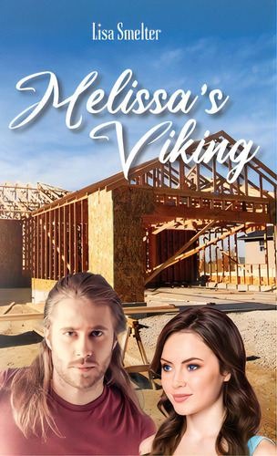 Melissa's Viking, De Smelter, Lisa. Editorial Lightning Source Inc, Tapa Dura En Inglés