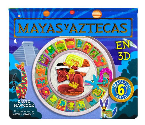 Mayas Y Aztecas En 3d / Pd., De Hawcok, David. Editorial Silver Dolphin Infantil, Tapa Dura, Edición 01 En Español, 2024