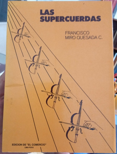 Las Supercuerdas - Francisco Miro Quesada