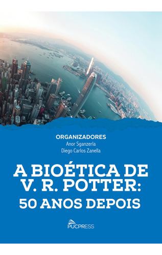 A Bioética De V.r. Potter, De Sganzerla, Anor; Zanella, Diego Carlos. Série - Editora V&r, Capa Mole Em Português, 2021