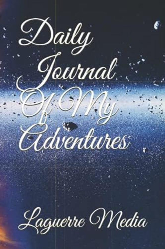 Daily Journal Of My Adventures, De Media, Laguerre. Editorial Oem, Tapa Blanda En Inglés