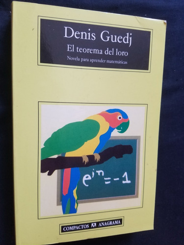 El Teorema Del Loro Novela Para Aprender Matematicas D Guedj