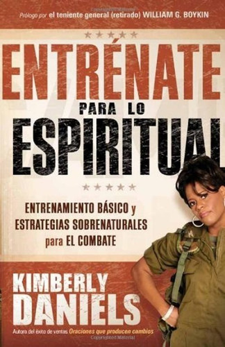 Entrenate Para Lo Espiritual  - Kimberly Daniels