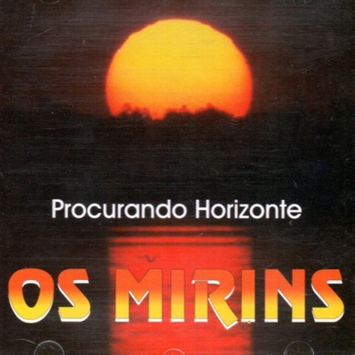 Cd - Os Mirins - Procurando Horizonte