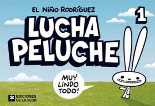 Lucha Peluche 1 - El Niño Rodriguez - De La Flor