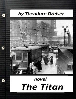 Libro The Titan By Theodore Dreiser Novel (world's Classi...