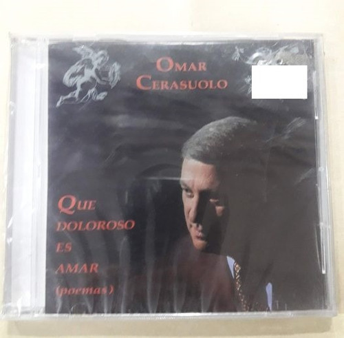 Cerasuolo Omar-que Doloroso Es Amar-cd Nvo Original Sellad 