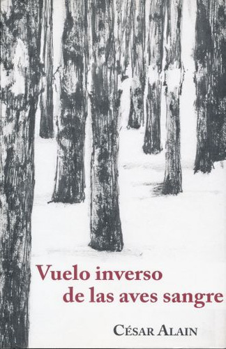 Vuelo Inverso De Las Aves Sangre / Cajero Sanchez, Cesar Ala