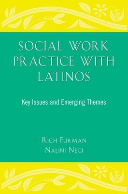 Libro Social Work Practice With Latinos: Key Issues And E...