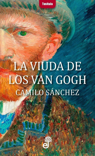 La Viuda De Los Van Gogh, De Sánchez, Camilo. Editorial Editora Y Distribuidora Hispano Americana, S.a., Tapa Blanda En Español