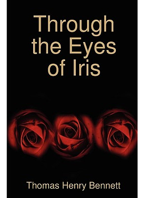 Libro Through The Eyes Of Iris - Bennett, Thomas Henry