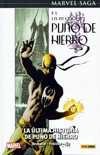 Marvel Saga El Inmortal Puño De Hierro 1.  La Última Historia De Puño De Hierro