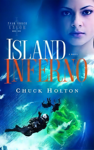 Island Inferno, De Chuck Holton. Editorial Multnomah Press, Tapa Blanda En Inglés