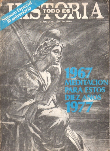 Todo Es Historia 120 Mayo 1977 Decada 1967 1977