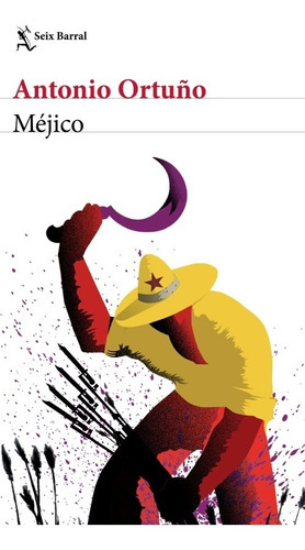 Méjico: No, De Antonio Ortuño. Serie No, Vol. No. Editorial Oceano, Tapa Blanda, Edición No En Español, 1