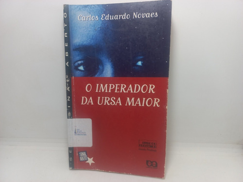 Livro - O Imperador Da Ursa Maior - Carlos Eduardo Novaes