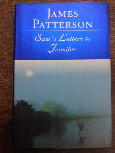 Imagen 1 de 3 de Sam ´s Letters To Jennifer * James Patterson *