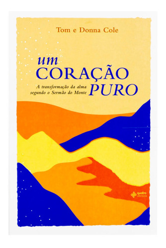 Um Coração Puro - Tom E Donna Cole, De Tom E Donna Cole. Editora Quatro Ventos, Capa Mole Em Português, 2022