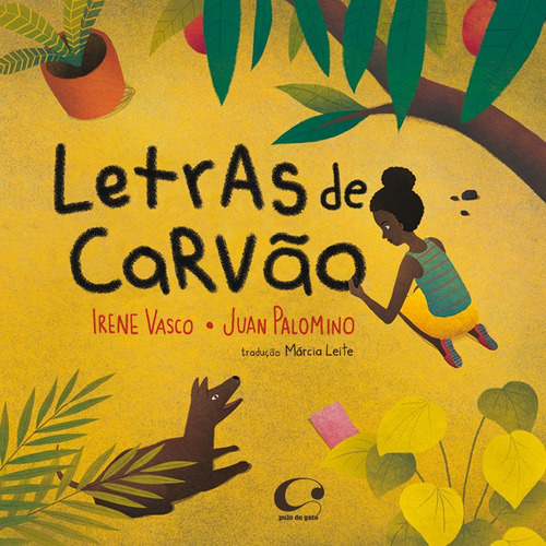 Letras de carvão, de Vasco, Irene. Editora Pulo do Gato LTDA,Editorial Juventud, capa mole em português, 2016