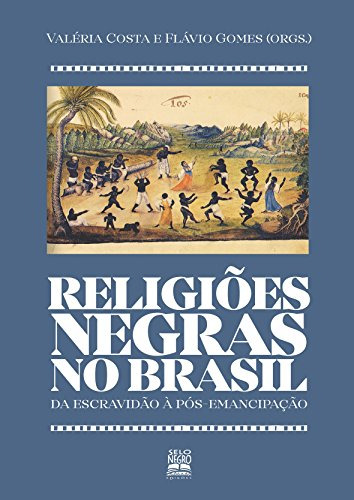 Libro Religioes Negras No Brasil De Gomes Flavio E Costa Val