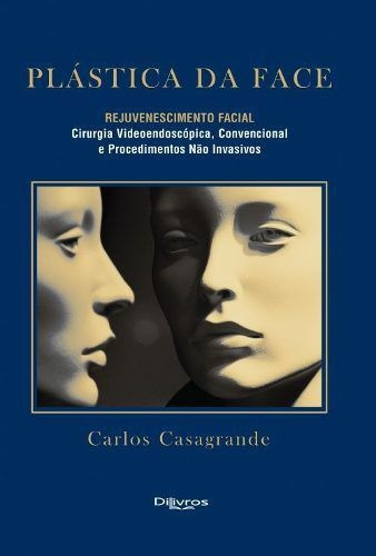 Livro Plastica Da Face Rejuvenescimento Facial