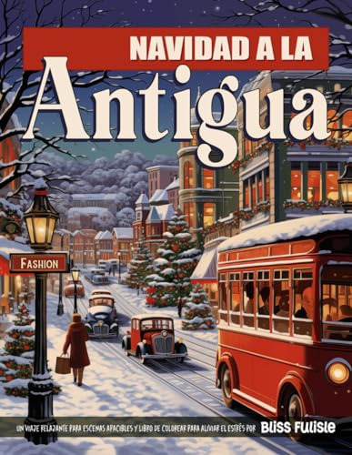 Navidad A La Antigua: Libros Para Colorear Para Adultos 50 H