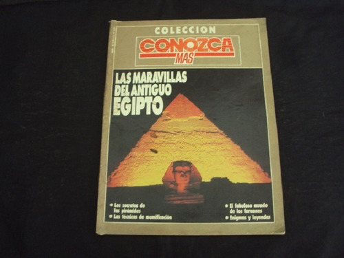 Coleccion Conozca Mas: Las Maravillas Del Antiguo Egipto