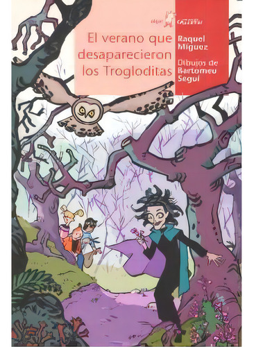 El Verano Que Desaparecieron Los Trogloditas, De Raquel Míguez. Editorial Algar Editorial, Tapa Blanda En Español
