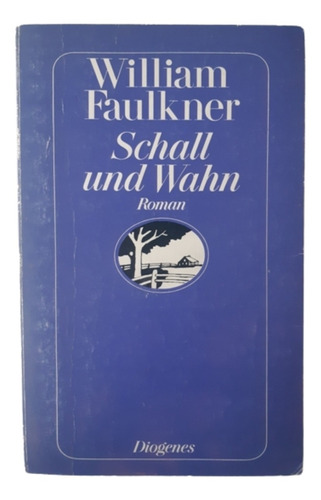 Schall Und Wahn / W Faulkner / Ed Diogenes / Alemán