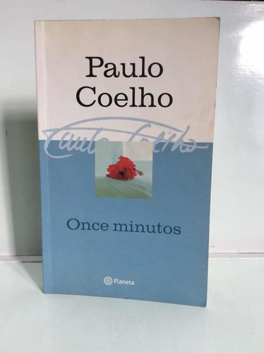 Once Minutos - Paulo Coelho - Planeta - Autoayuda