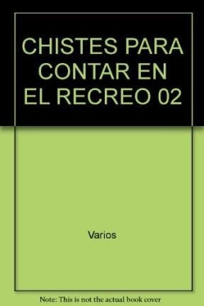 Chistes Para Contar En El Recreo Ii (cuento Chistes) (a Par