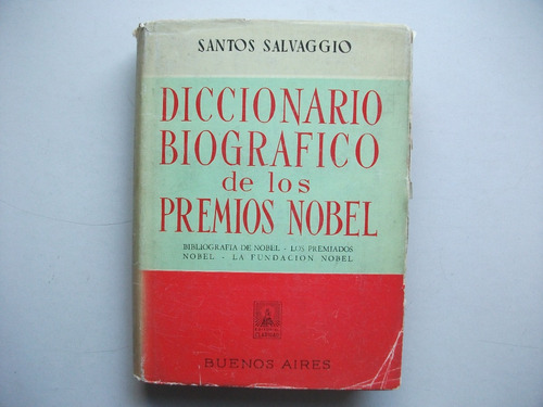 Diccionario Biográfico De Premios Nobel - Santos Salvaggio