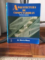 Comprar Arquitectura De Computadoras 3 Edicion Morris Mano