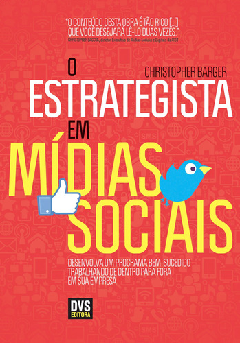 O Estrategista em Mídias Sociais, de Barger, Christopher. Dvs Editora Ltda, capa mole em português, 2013