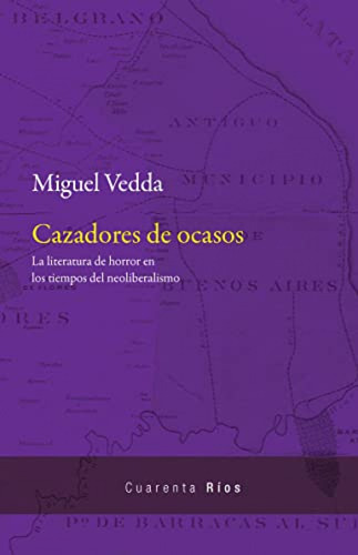 Cazadores De Ocasos  -  Vedda, Miguel